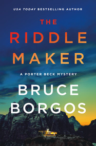 The Riddle Maker (A Porter Beck Mystery) by Bruce Borgos, 9781250373939
