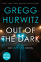 Out of the Dark (An Orphan X Novel) by Gregg Hurwitz, 9781250457028