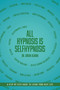 All Hypnosis is Self-Hypnosis by Dr. Brian Alman, 9781969905100