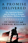 A Promise Delivered (Ten American Heroes and the Battle to Rename Our Nation's Military Bases) - 9781250330307 by Ty Seidule, Connor Williams, 9781250330307