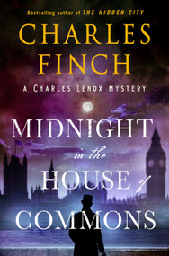 Midnight in the House of Commons (A Charles Lenox Mystery) by Charles Finch, 9781250433947