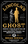 Lincoln's Ghost (Houdini's War on Spiritualism and the Dark Conspiracy Against the American Presidency) - 9781250338921 by Brad Ricca, 9781250338921