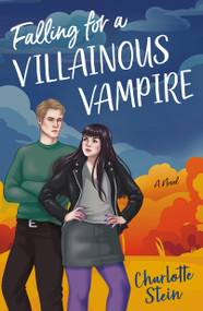 Falling for a Villainous Vampire (A Novel) by Charlotte Stein, 9781250352378