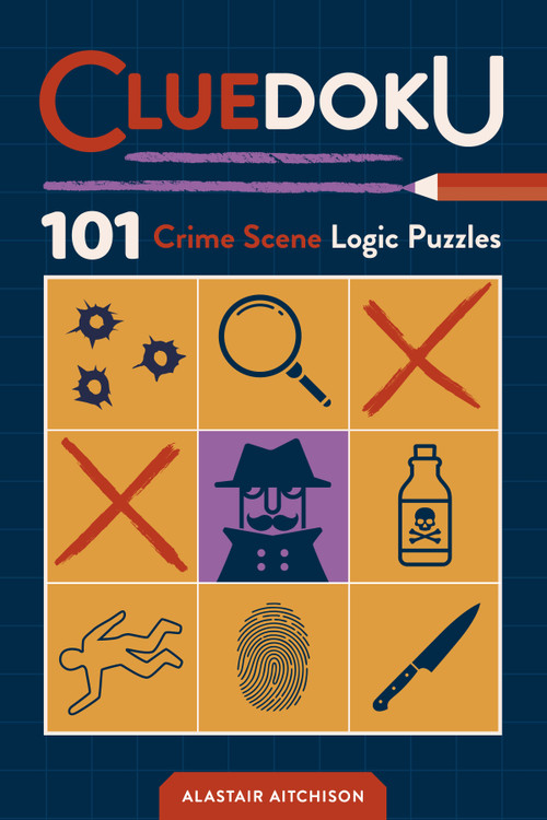 Cluedoku (101 Crime Scene Sudoku Puzzles for Daring Detectives) by Alastair Aitchison, 9781250458988
