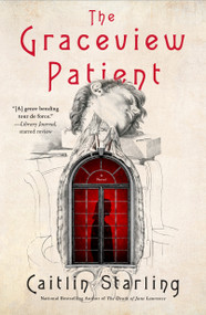 The Graceview Patient (A Novel) - 9781250340771 by Caitlin Starling, 9781250340771