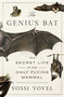 The Genius Bat (The Secret Life of the Only Flying Mammal) - 9781250378460 by Yossi Yovel