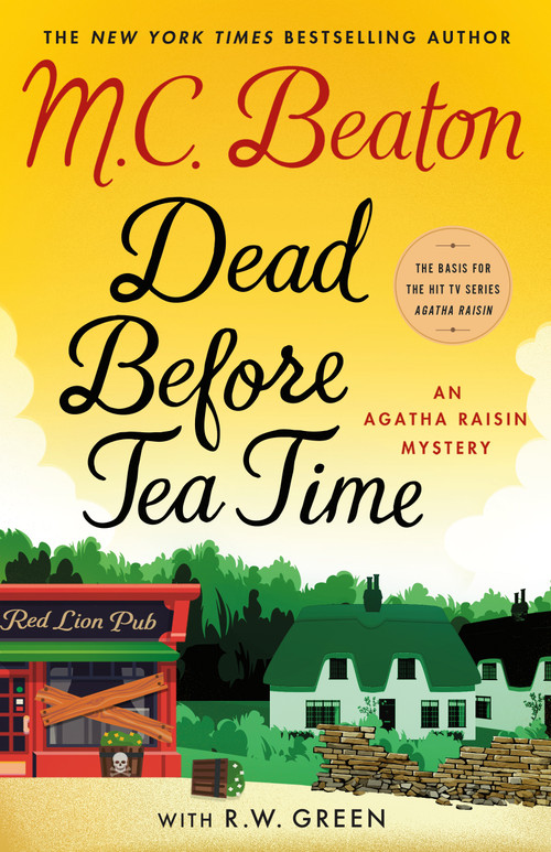 Dead Before Tea Time (An Agatha Raisin Mystery) by M. C. Beaton, R.W. Green, 9781250378590