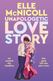 Unapologetic Love Story - 9781250450319 by Elle McNicoll, 9781250450319
