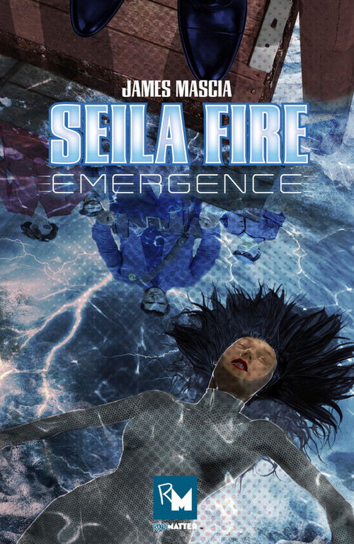 Seila Fire (Emergence) by James Mascia, Hassan Godwin, 9798992583151