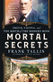 Mortal Secrets (Freud, Vienna, and the Birth of the Modern Mind) - 9781250903877 by Frank Tallis