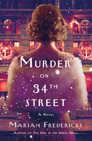 Murder on 34th Street (A Novel) by Mariah Fredericks, 9781250367549