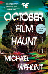 The October Film Haunt (A Novel) - 9781250333711 by Michael Wehunt