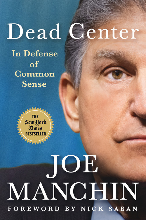 Dead Center (In Defense of Common Sense) - 9781250411655 by Joe Manchin, Nick Saban