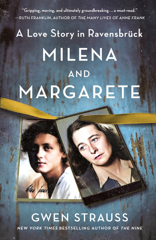 Milena and Margarete (A Love Story in Ravensbrück) - 9781250877604 by Gwen Strauss, 9781250877604