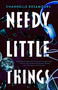 Needy Little Things - 9781250334831 by Channelle Desamours, 9781250334831