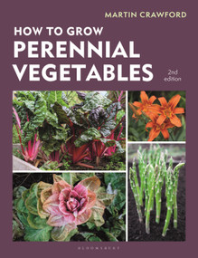 How to Grow Perennial Vegetables (Second edition) by Martin Crawford, 9781399419550