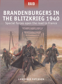 Brandenburgers in the Blitzkrieg 1940 (Special forces open the road to France) by Lawrence Paterson, Renato Dalmaso, Renato Dalmaso, 9781472874214