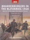 Brandenburgers in the Blitzkrieg 1940 (Special forces open the road to France) by Lawrence Paterson, Renato Dalmaso, Renato Dalmaso, 9781472874214