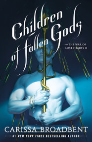 Children of Fallen Gods - 9781250405395 by Carissa Broadbent, 9781250405395