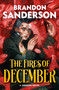 The Fires of December (A Cosmere Novel) by Brandon Sanderson, 9781250462657
