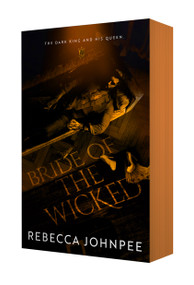 Bride of the Wicked (A Dark Mafia Romance) by Rebecca Johnpee, 9781250385789