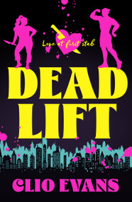 Dead Lift by Clio Evans, 9781250443427
