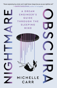 Nightmare Obscura (A Dream Engineer's Guide Through the Sleeping Mind) - 9781250342706 by Michelle Carr