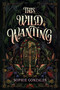 This Wild Wanting by Sophie Gonzales, 9781250352521