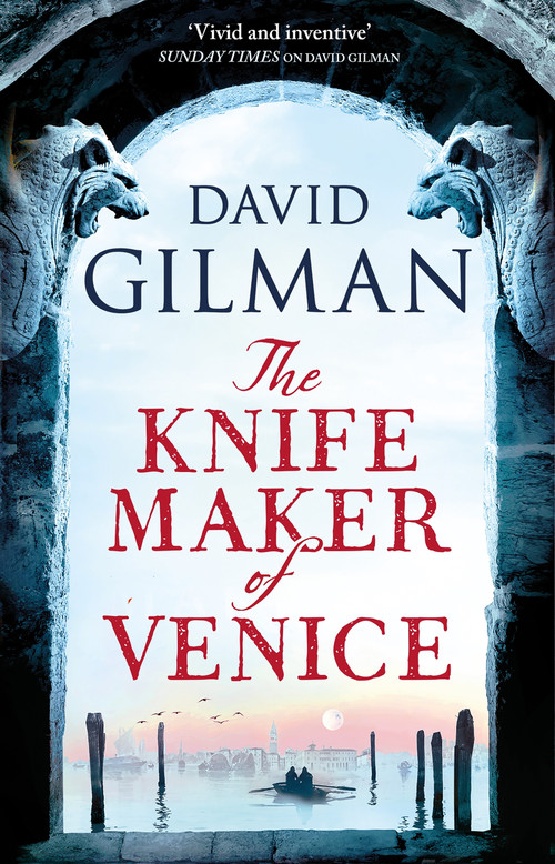 The Knife Maker of Venice by David Gilman, 9781035910373