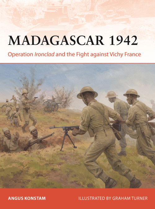 Madagascar 1942 (Operation Ironclad and the Fight against Vichy France) by Angus Konstam, Graham Turner, 9781472871695