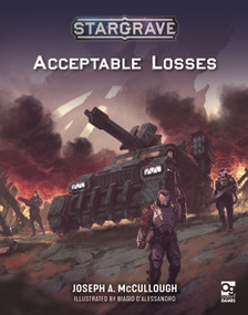 Stargrave: Acceptable Losses by Joseph A. McCullough, Biagio D'Alessandro, 9781472875587