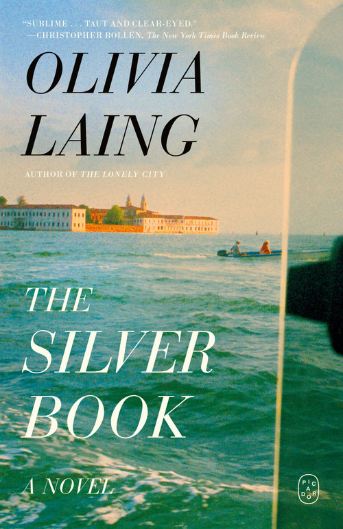 The Silver Book (A Novel) - 9781250448736 by Olivia Laing