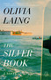 The Silver Book (A Novel) - 9781250448736 by Olivia Laing