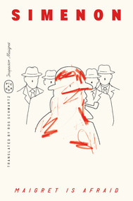 Maigret Is Afraid (Inspector Maigret) by Georges Simenon, Ros Schwartz, 9781250426055