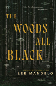 The Woods All Black - 9781250455116 by Lee Mandelo, 9781250455116