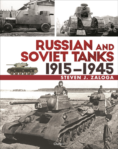 Russian and Soviet Tanks 1915-1945 by Steven J. Zaloga, 9781472875006