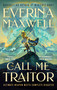 Call Me Traitor by Everina Maxwell, 9781250362339
