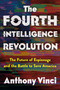 The Fourth Intelligence Revolution (The Future of Espionage and the Battle to Save America) - 9781250370884 by Anthony Vinci