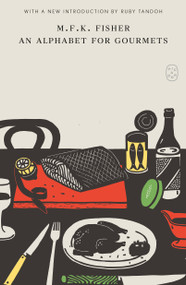 An Alphabet for Gourmets - 9781250457783 by M.F.K. Fisher, Ruby Tandoh, 9781250457783