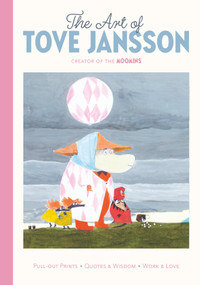 The Art of Tove Jansson: Creator of the Moomins (A Pull-Out Prints Book) by Tove Jansson, 9781035042647