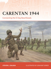 Carentan 1944 (Connecting the D-Day Beachheads) by Steven J. Zaloga, Graham Turner, 9781472871657