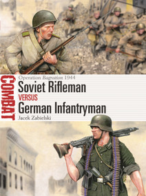 Soviet Rifleman vs German Infantryman (Operation Bagration 1944) by Jacek Zabielski, 9781472871879