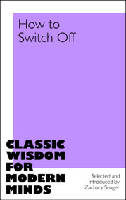 How To Switch Off by Zachary Seager, 9781035079643