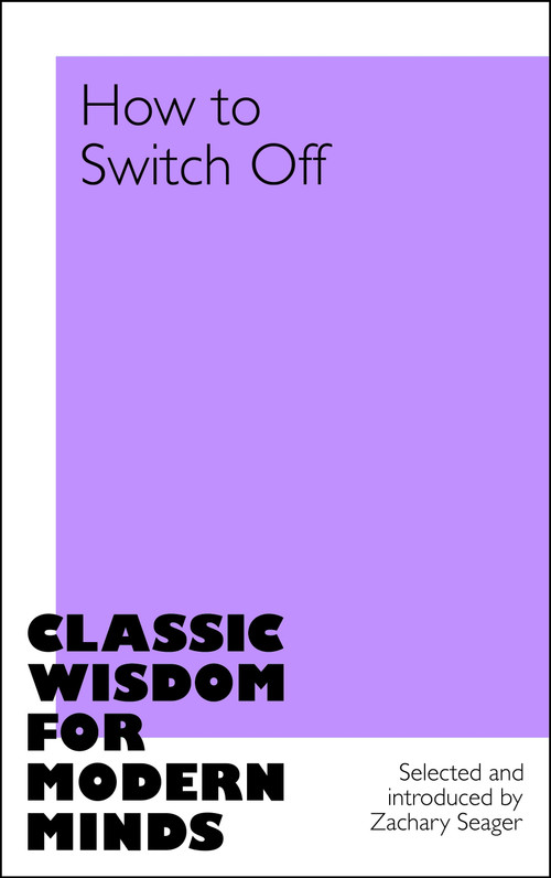 How To Switch Off by Zachary Seager, 9781035079643