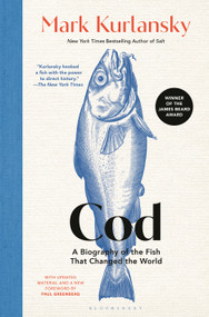 Cod (A Biography of the Fish that Changed the World) - 9781639738618 by Mark Kurlansky