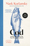 Cod (A Biography of the Fish that Changed the World) - 9781639738618 by Mark Kurlansky