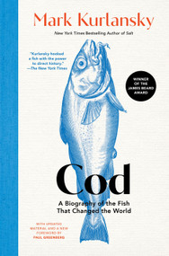 Cod (A Biography of the Fish that Changed the World) - 9781639738618 by Mark Kurlansky