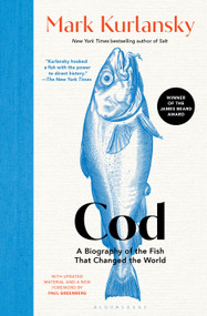 Cod (A Biography of the Fish That Changed the World) - 9781639738618 by Mark Kurlansky