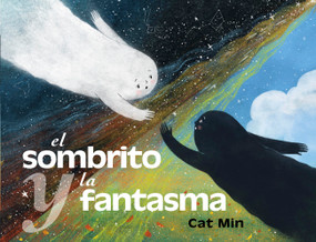 El sombrito y la fantasma (Spanish Edition) by Cat Min, 9781646147151