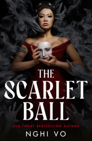 The Scarlet Ball by Nghi Vo, 9781250904966